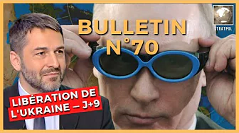 Bulletin N°70. Libération de l'Ukraine, Poutine vs sanctions. 06.03.2022.