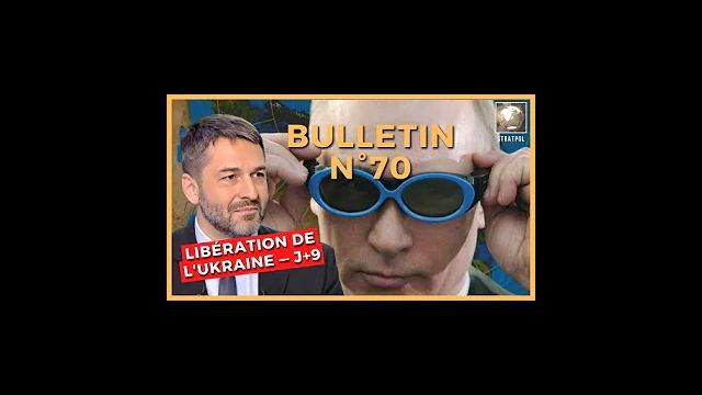 Bulletin N°70. Libération de l'Ukraine, Poutine vs sanctions. 06.03.2022.